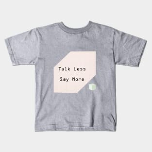 Talk Less Kids T-Shirt